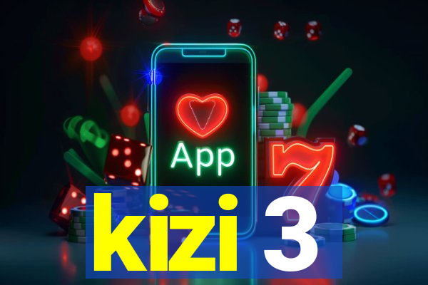 kizi 3